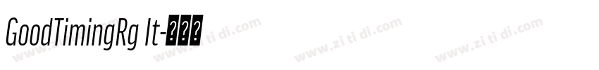 GoodTimingRg It字体转换 GoodTimingRg It字体转换